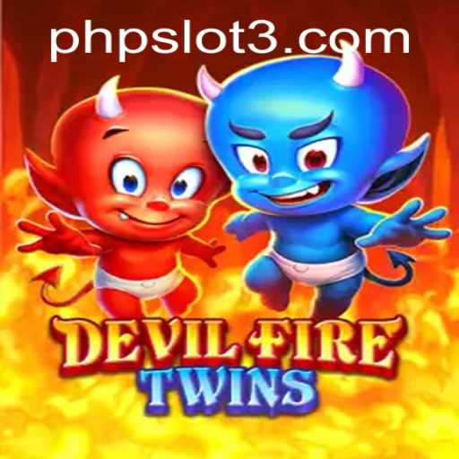 DevilFireTwins: A Fiery Adventure into the World of Phpslot Gaming
