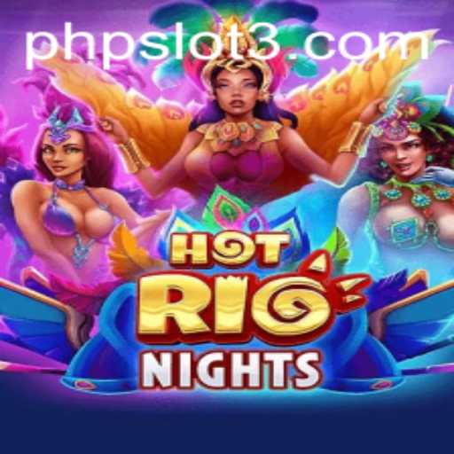 Exploring HotRioNights: A Thrilling Experience in the World of PHP Slots